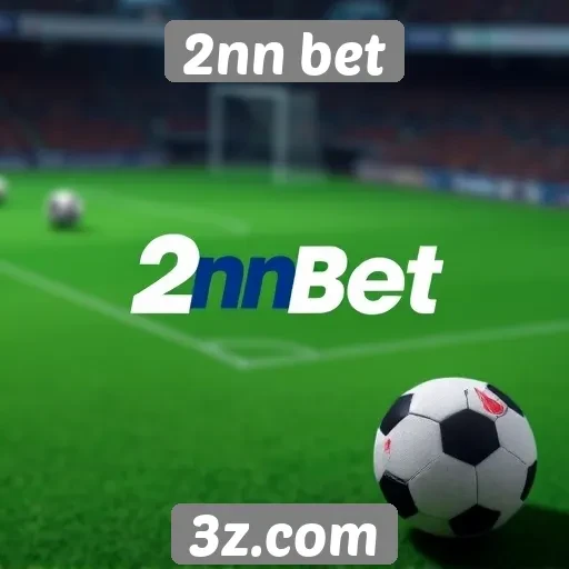 Futuras atualizações e novidades esperadas na 2nn bet